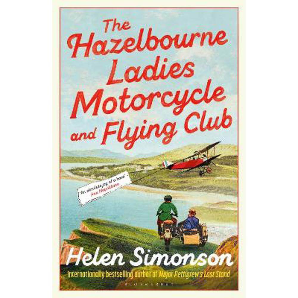 The Hazelbourne Ladies Motorcycle and Flying Club: the captivating new novel from the bestselling author of Major Pettigrew's Last Stand (Hardback) - Helen Simonson